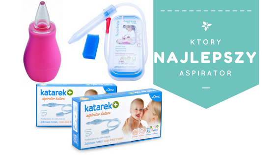 Gruszka do nosa czy aspirator Katarek?